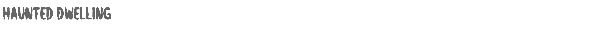 Haunted Dwelling Haunted Dwelling.ttf font preview